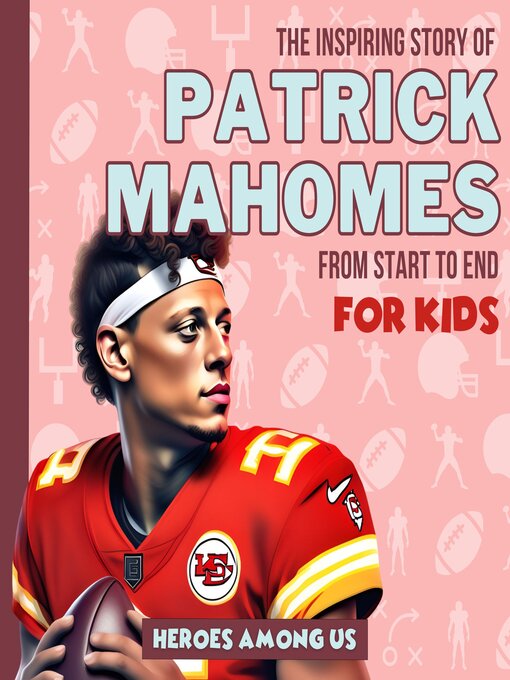 Title details for Patrick Mahomes by Heroes Among Us - Wait list